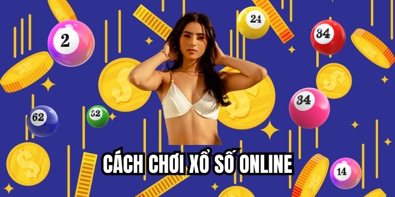 Cách Chơi Xổ Số Online
