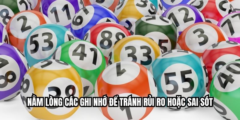 Nằm lòng các ghi nhớ để tránh rủi ro hoặc sai sót
