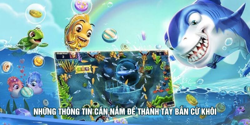 Những thông tin cần nắm để thành tay bắn cừ khôi